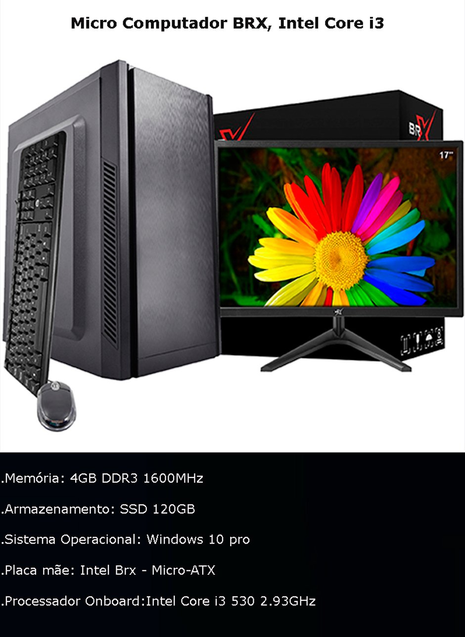 Conteúdo informativo Micro Computador BRX Intel Core i3 com Monitor